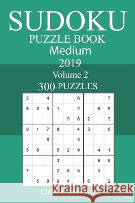 300 Medium Sudoku Puzzle Book 2019 Claire Eisenhower 9781723162442 Createspace Independent Publishing Platform - książka