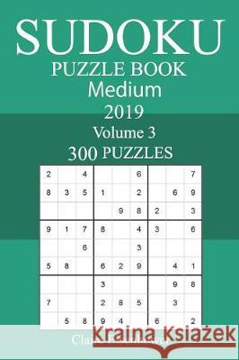 300 Medium Sudoku Puzzle Book 2019 Claire Eisenhower 9781723162459 Createspace Independent Publishing Platform - książka