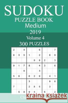 300 Medium Sudoku Puzzle Book 2019 Claire Eisenhower 9781723331961 Createspace Independent Publishing Platform - książka