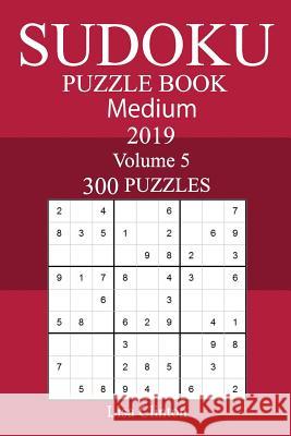 300 Medium Sudoku Puzzle Book 2019 Lisa Clinton 9781726317955 Createspace Independent Publishing Platform - książka