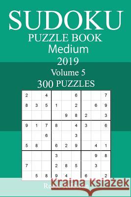 300 Medium Sudoku Puzzle Book 2019 Reese Jefferson 9781726318082 Createspace Independent Publishing Platform - książka