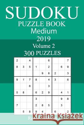 300 Medium Sudoku Puzzle Book 2019 Reese Jefferson 9781726318488 Createspace Independent Publishing Platform - książka