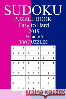 300 Medium to Hard Sudoku Puzzle Book 2019 Reese Jefferson 9781727168983 Createspace Independent Publishing Platform - książka