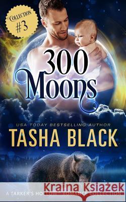 300 Moons Collection 3 Tasha Black 9781986668637 Createspace Independent Publishing Platform - książka