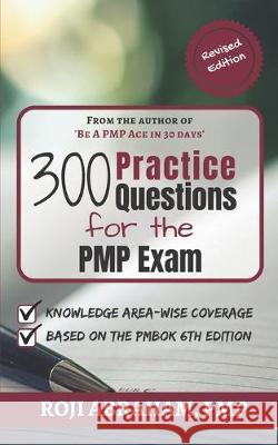 300 Practice Questions for the PMP Exam: A PMP Exam Question Bank Roji Abraham 9781691856589 Independently Published - książka