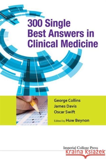 300 Single Best Answers in Clinical Medicine Huw Beynon George Collins James Davis 9781783264377 Imperial College Press - książka