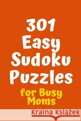 301 Easy Sudoku Puzzles for Busy Moms Central Puzzle Agency 9781088516386 Independently Published - książka