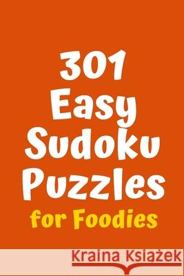 301 Easy Sudoku Puzzles for Foodies Central Puzzle Agency 9781088646564 Independently Published - książka