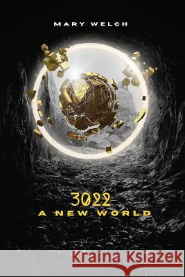 3022: A New World Mary Welch 9780934231329 Mary Welch - książka