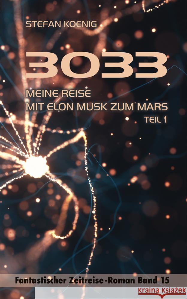 3033 - Meine Reise mit Elon Musk zum Mars, 2 Teile Koenig, Stefan 9783982451596 Pegasus Bücher - książka