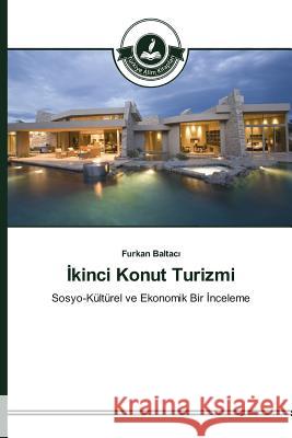 İkinci Konut Turizmi Baltacı Furkan 9783639670455 Turkiye Alim Kitaplar# - książka