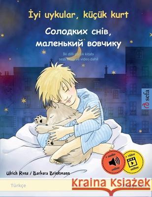 İyi uykular, k???k kurt - Солодких снів, мале
 Ulrich Renz Barbara Brinkmann Şerife Aydoğmuş 9783739929842 Sefa Verlag - książka