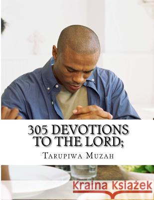 305 Devotions To The Lord; Muzah, Tarupiwa 9781726232197 Createspace Independent Publishing Platform - książka