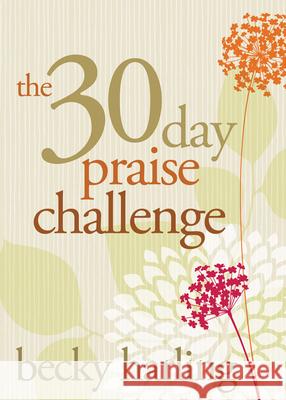 30- Day Praise Challenge Becky Harling 9780781408950 David C Cook Publishing Company - książka