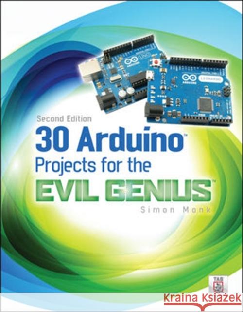 30 Arduino Projects for the Evil Genius, Second Edition Simon Monk 9780071817721  - książka