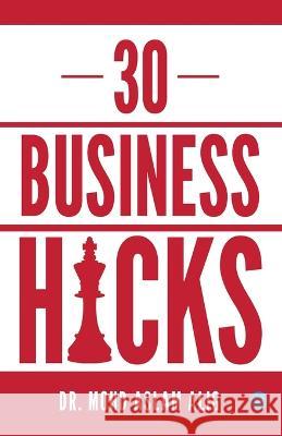 30 Business Hacks Dr Mohd Aslam Alig   9789358195217 Blue Rose Publishers - książka