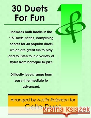 30 Cello Duets for Fun (popular classics volumes 1 and 2) - various levels Ralphson, Austin H. 9798251248937 Independently Published - książka