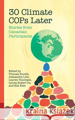 30 Climate Cop Later: Stories from Canadian Participants Thomas Burelli Alexandre Lillo Lynda Hubert Ta 9780776645575 University of Ottawa Press - książka