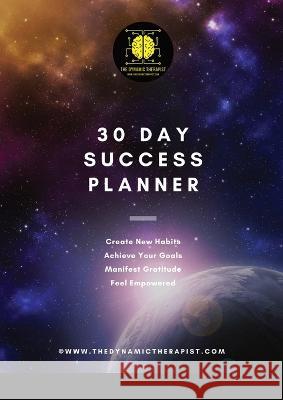 30 Day Dynamic Planner: What Could You Achieve, in 30 Days? Simon Taylor 9781470920197 Lulu.com - książka