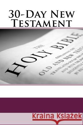 30-Day New Testament: American Standard Version Rj&wc Press                              Dr Justin Ime 9781978476608 Createspace Independent Publishing Platform - książka