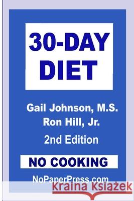 30-Day No-Cooking Diet Ron Hill, Gail Johnson 9781072837015 Independently Published - książka