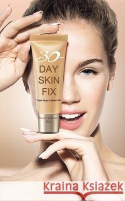 30-Day Skin Fix Karen Stolman, M D 9781645361848 Austin Macauley Publishers LLC - książka