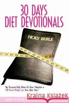 30 Days Diet Devotionals Charlene M. Parris 9781514795408 Createspace - książka