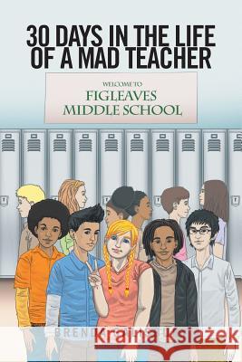 30 Days in the Life of a Mad Teacher Brenda Salisbury 9781524532536 Xlibris - książka