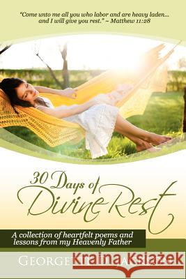 30 Days of Divine Rest Georgette Dovia Jackson 9781480081437 Createspace - książka