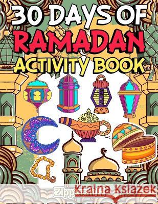 30 Days of Ramadan Activity Book Kailee Zipporah   9798378721559 Independently Published - książka