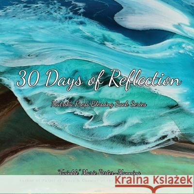 30 Days of Reflection: Blessing Book Twinkle Marie Manning 9781946088208 Matrika Press - książka