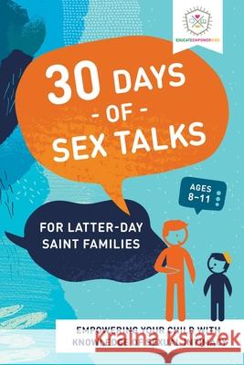 30 Days of Sex Talks for Latter-Day Saint Families: For Parents of Children Ages 8-11: For Parents of Children Ages 8-11 Dina Alexander 9781462146178 Cedar Fort - książka