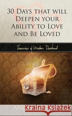 30 Days that Will Deepen Your Ability To Love and Be Loved Thomas, Andre 9781540493927 Createspace Independent Publishing Platform - książka