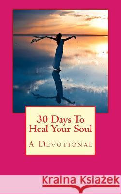 30 Days To Heal your Soul Blackwell, Lynita Mitchell 9781515178293 Createspace - książka