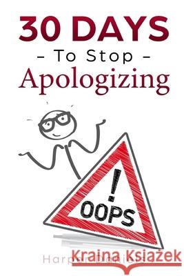 30 Days to Stop Apologizing: A Mindfulness Program with a Touch of Humor Corin Devaso Logan Tindell Harper Daniels 9781072690078 Independently Published - książka