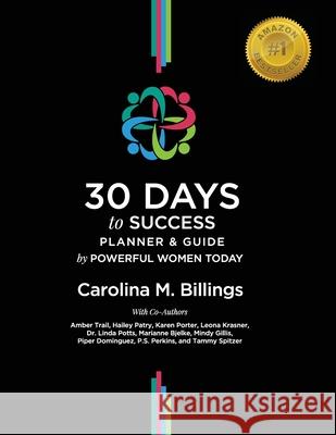 30 DAYS to SUCCESS PLANNER & GUIDE Carolina M. Billings 9781777114626 Pwt Publishing - książka