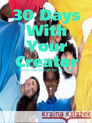 30 Days With Your Creator Rachel Wells 9780244370022 Lulu.com - książka