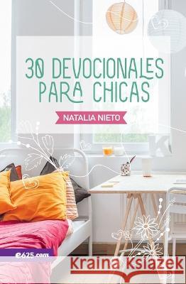 30 Devocionales Para Chicas Natalia Nietoo 9781954149144 E625 - książka