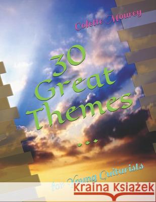 30 Great Themes ...: For Young Guitarists Colette Mourey 9781794481503 Independently Published - książka