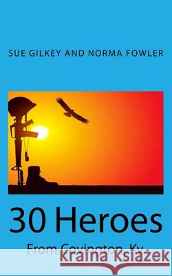 30 Heroes Sue Gilkey Norma Fowler 9781722659615 Createspace Independent Publishing Platform - książka