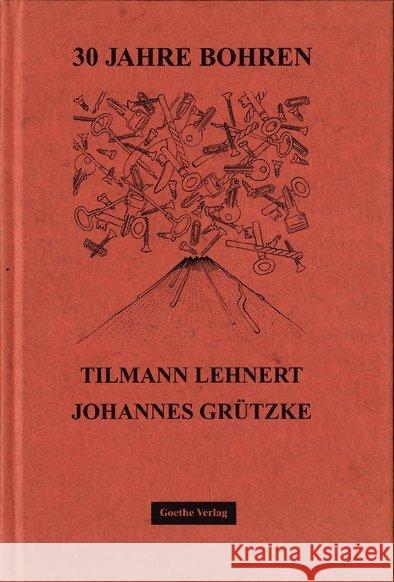 30 Jahre Bohren Grützke, Johannes; Lehnert, Tilmann 9783957320223 Verbrecher Verlag - książka