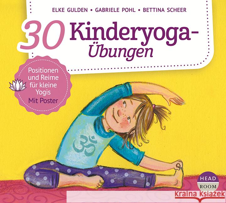 30 Kinderyoga-Übungen, 2 Audio-CD Gulden, Elke, Scheer, Bettina, Pohl, Gabriele 9783963460395 headroom sound production - książka