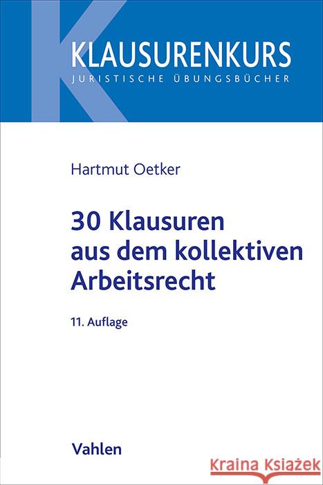 30 Klausuren aus dem kollektiven Arbeitsrecht Oetker, Hartmut 9783800673698 Vahlen - książka