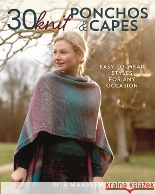 30 Knit Ponchos and Capes: Easy-to-wear styles for any occasion Rita Maassen 9780811737098 Stackpole Books - książka