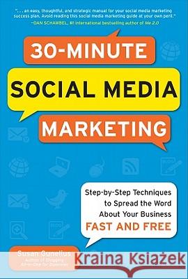 30-Minute Social Media Marketing: Step-By-Step Techniques to Spread the Word about Your Business Gunelius, Susan 9780071743815  - książka
