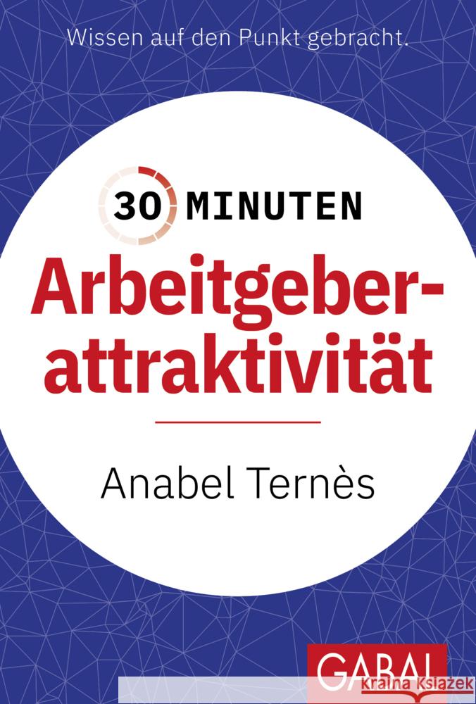 30 Minuten Arbeitgeberattraktivität Ternès, Anabel 9783967391930 GABAL - książka