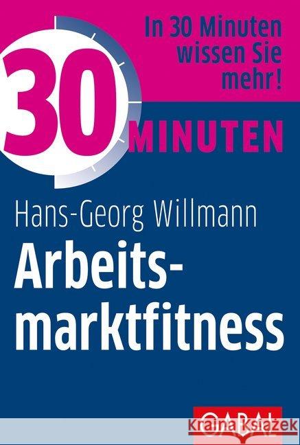 30 Minuten Arbeitsmarktfitness Willmann, Hans-Georg 9783869369778 GABAL - książka