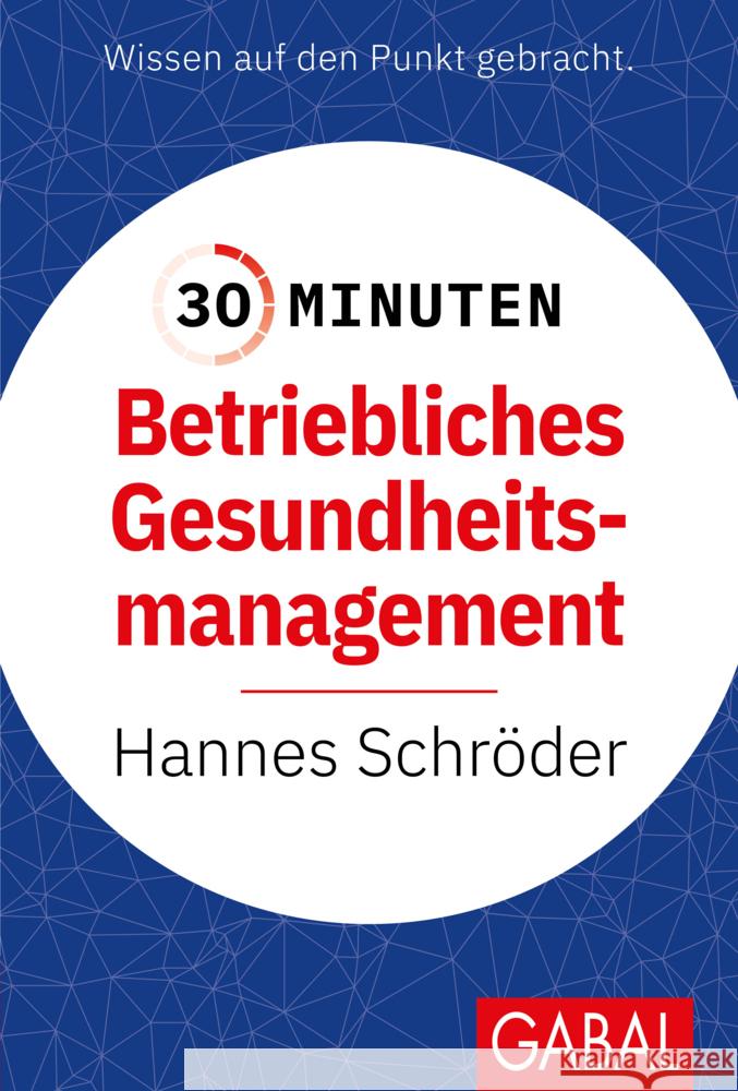 30 Minuten Betriebliches Gesundheitsmanagement (BGM) Schröder, Hannes 9783967391343 GABAL - książka