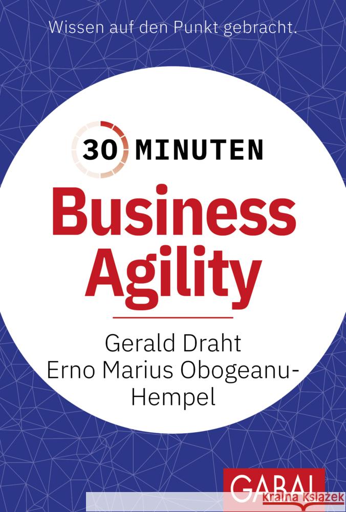 30 Minuten Business Agility Draht, Gerald, Obogeanu-Hempel , Erno Marius 9783967391947 GABAL - książka