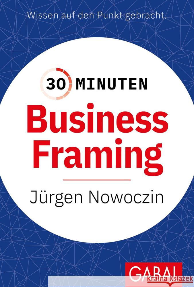 30 Minuten Business Framing Nowoczin, Jürgen 9783967391749 GABAL - książka